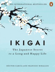 Ikigai The Japanese Secret To A Long And Happy Life ( PDFDrive.com )